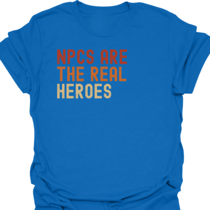 NPCs Are The Real Heroes Retro T-Shirt - Image 4