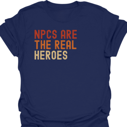 NPCs Are The Real Heroes Retro T-Shirt - Image 5