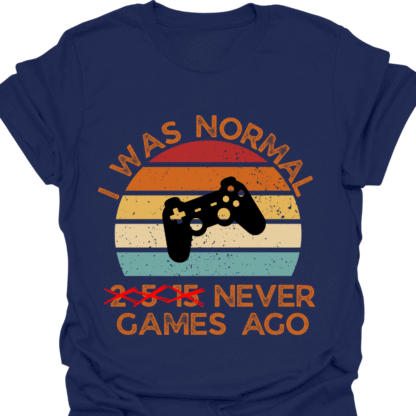 I Was Normal Never Games Ago Retro Sunset T-Shirt - Image 5