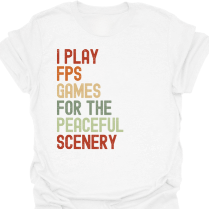 I Play FPS Games For The Peaceful Scenery Retro T-Shirt - Image 3