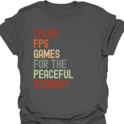 I Play FPS Games For The Peaceful Scenery Retro T-Shirt - Image 6