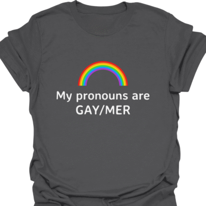 My Pronouns Are GAY/MER T-shirt - Image 6