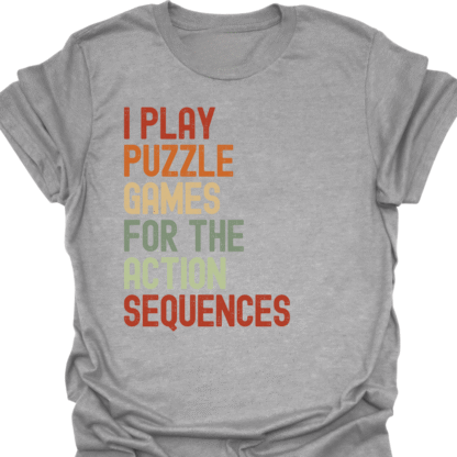 I Play Puzzle Games For The Action Sequences Retro T-Shirt - Image 2