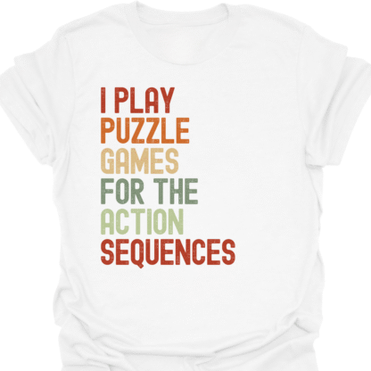 I Play Puzzle Games For The Action Sequences Retro T-Shirt - Image 3