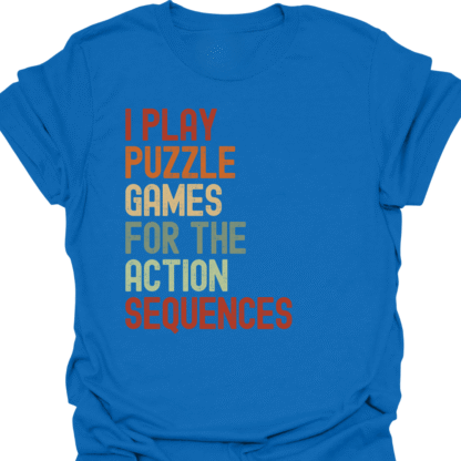 I Play Puzzle Games For The Action Sequences Retro T-Shirt - Image 4
