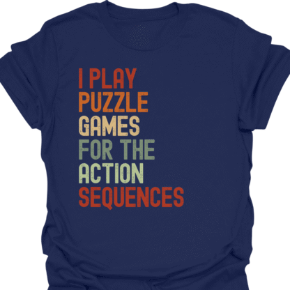 I Play Puzzle Games For The Action Sequences Retro T-Shirt - Image 5