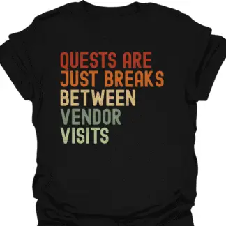 Quests Are Just Breaks Between Vendor Visits Retro T-Shirt