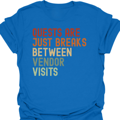 Quests Are Just Breaks Between Vendor Visits Retro T-Shirt - Image 6