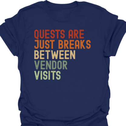 Quests Are Just Breaks Between Vendor Visits Retro T-Shirt - Image 5
