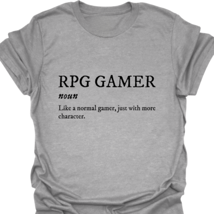 RPG Gamer Like A Normal Gamer, Just With More Character T-shirt - Image 2