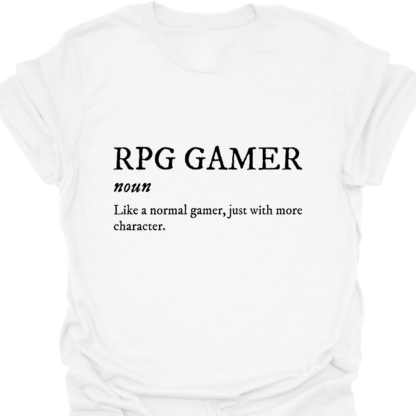 RPG Gamer Like A Normal Gamer, Just With More Character T-shirt - Image 3