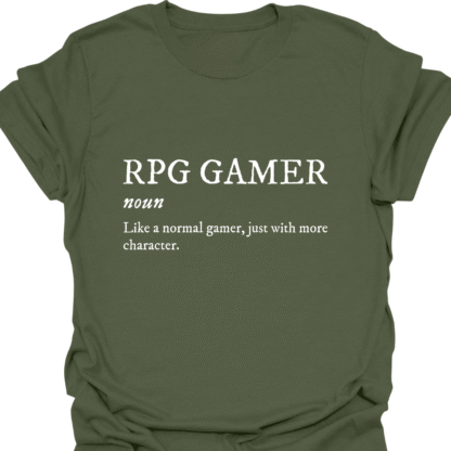 RPG Gamer Like A Normal Gamer, Just With More Character T-shirt - Image 7