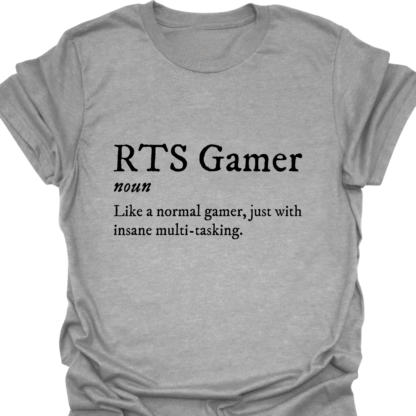 RTS Gamer Like A Normal Gamer Just With Insane Multi-Tasking T-shirt - Image 2