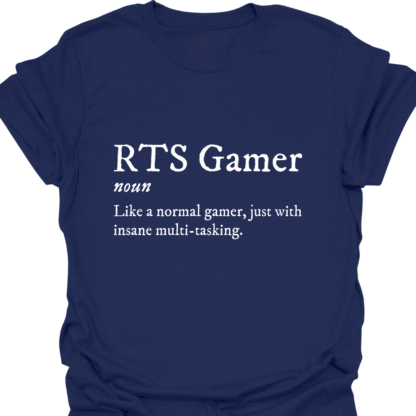 RTS Gamer Like A Normal Gamer Just With Insane Multi-Tasking T-shirt - Image 5