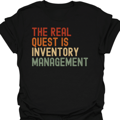 The Real Quest Is Inventory Management Retro  T-Shirt