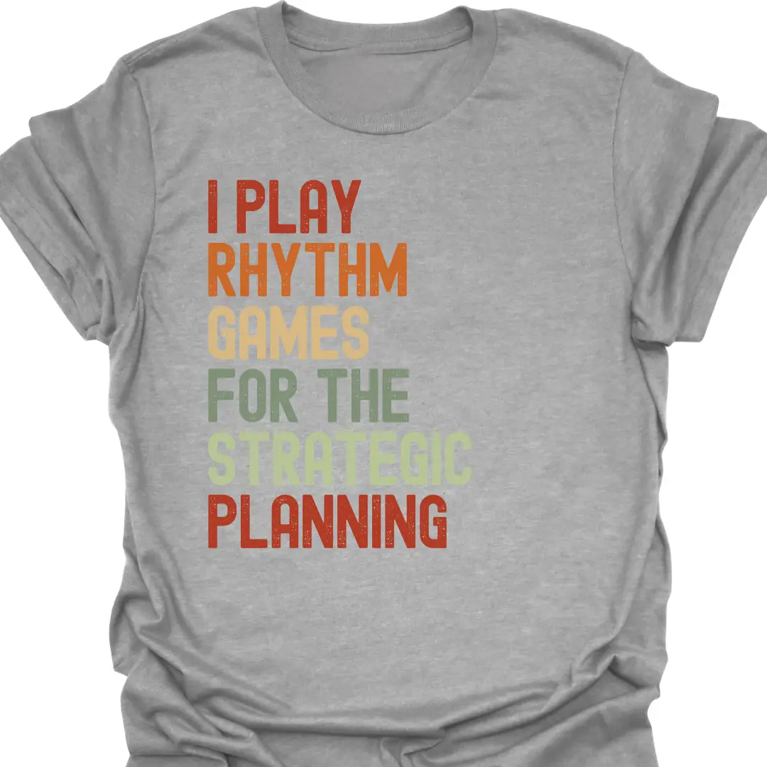 I Play Rhythm Games For The Strategic Planning Retro T-Shirt - Image 2