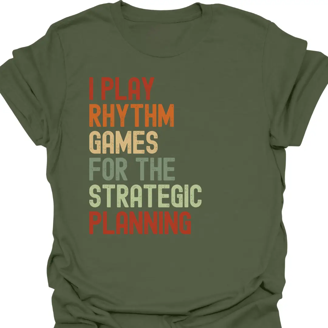 I Play Rhythm Games For The Strategic Planning Retro T-Shirt - Image 7