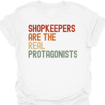 Shopkeepers Are The Real Protagonists Retro T-Shirt - Image 3
