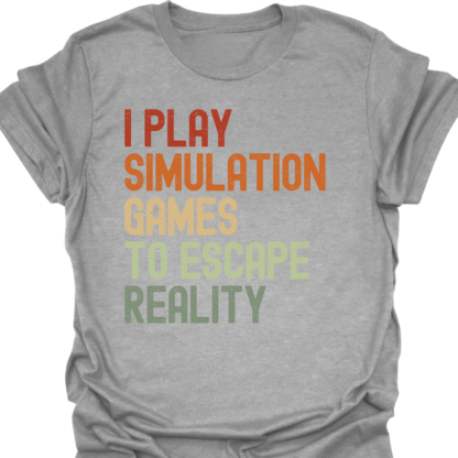 I Play Simulation Games To Escape Reality Retro T-Shirt - Image 2