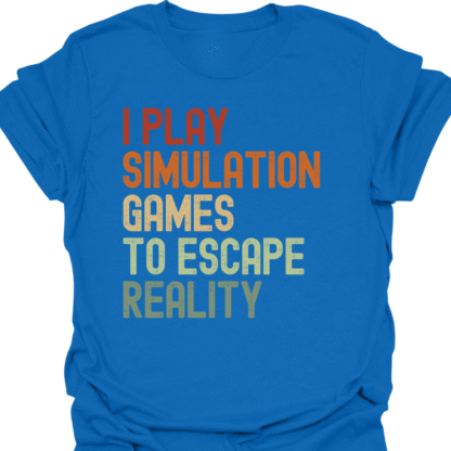I Play Simulation Games To Escape Reality Retro T-Shirt - Image 4