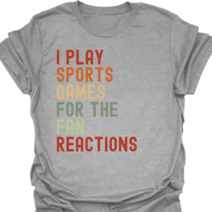I Play Sports Games For The Fan Reactions Retro T-Shirt - Image 2