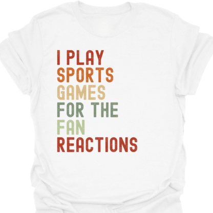 I Play Sports Games For The Fan Reactions Retro T-Shirt - Image 3