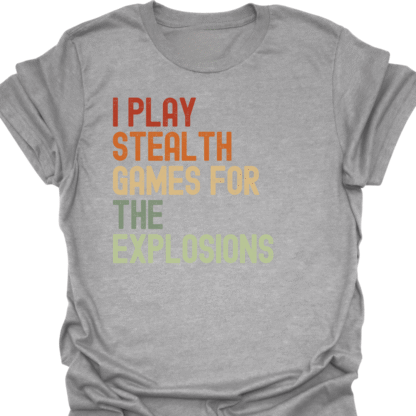 I Play Stealth Games For The Explosions Retro T-Shirt - Image 2