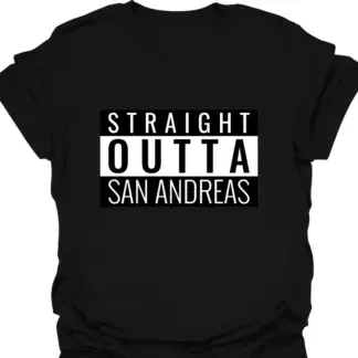 Straight Outta San Andreas T-shirt