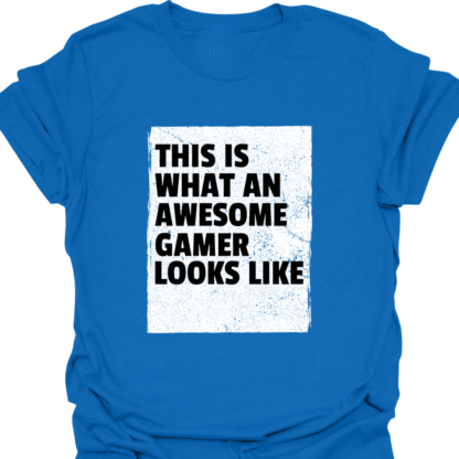 This Is What An Awesome Gamer Looks Like T-shirt - Image 4