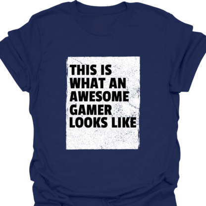This Is What An Awesome Gamer Looks Like T-shirt - Image 5