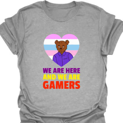 We Are Here And We Are Gamers T-Shirt - Image 2