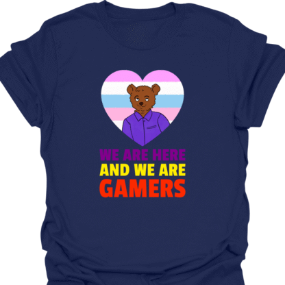 We Are Here And We Are Gamers T-Shirt - Image 5