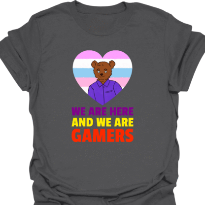 We Are Here And We Are Gamers T-Shirt - Image 6