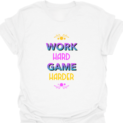 Work Hard Game Harder T-shirt - Image 3