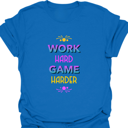 Work Hard Game Harder T-shirt - Image 4