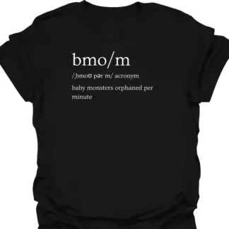 BMO/M Baby Monsters Orphaned Per Minute Definition T-shirt