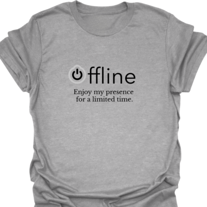 Offline Enjoy My Presence For A Limited Time T-shirt - Image 2
