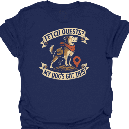 Fetch Quests My Dog's Got This Brave Dog Bold T-shirt - Image 5