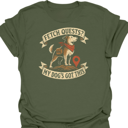 Fetch Quests My Dog's Got This Brave Dog Bold T-shirt - Image 7