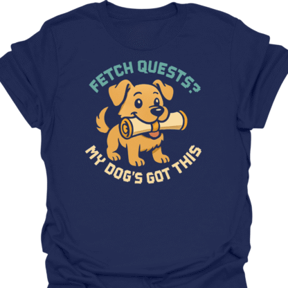 Fetch Quests My Dogs Got This Cute Dog T-Shirt - Image 5