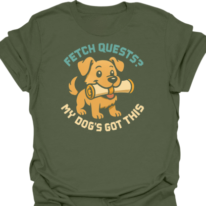 Fetch Quests My Dogs Got This Cute Dog T-Shirt - Image 7