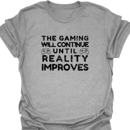 The Gaming Will Continue Until Reality Improves Grunge T-Shirt - Image 9