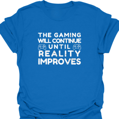 The Gaming Will Continue Until Reality Improves Grunge T-Shirt - Image 7