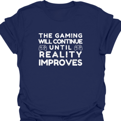 The Gaming Will Continue Until Reality Improves Grunge T-Shirt - Image 6