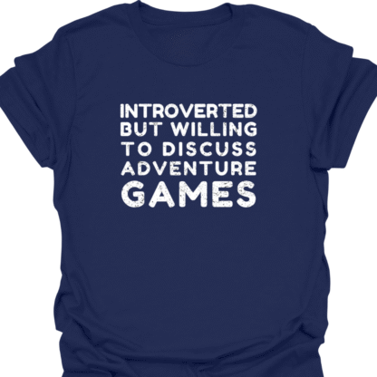 Introverted But Willing To Discuss Adventure Games Grunge T-Shirt - Image 12