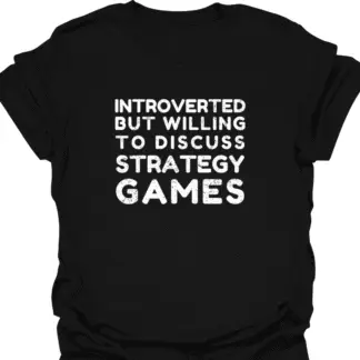 Introverted But Willing To Discuss Strategy Games Grunge T-Shirt