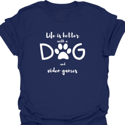 Life Is Better With A Dog and Video Games T-shirt - Image 5