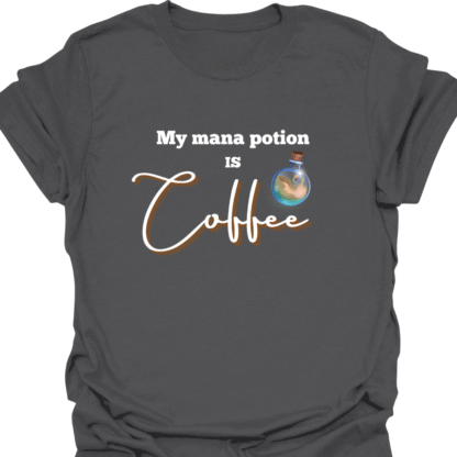 My Mana Potion Is Coffee T-shirt - Image 6