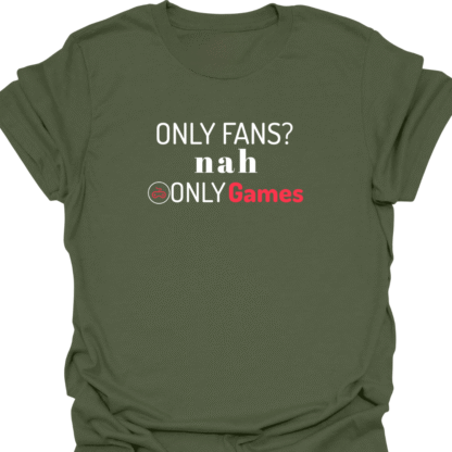 Only Fans? nah Only Games T-shirt - Image 7