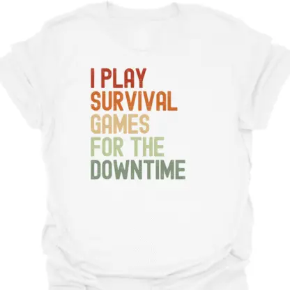 I Play Survival Games For The Downtime Retro T-Shirt - Image 10